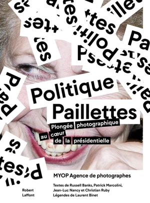 Politique paillettes : plongée photographique au coeur de la présidentielle - MYOP (photographes)