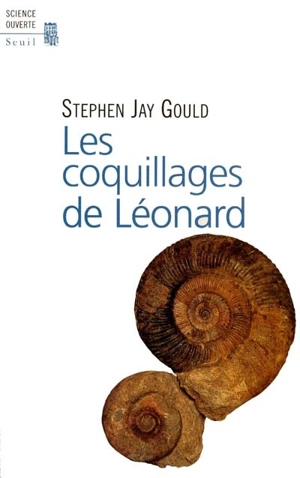 Les coquillages de Léonard : réflexions sur l'histoire naturelle - Stephen Jay Gould