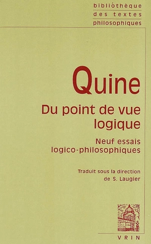 Du point de vue logique : neuf essais logico-philosophiques - Willard Van Orman Quine