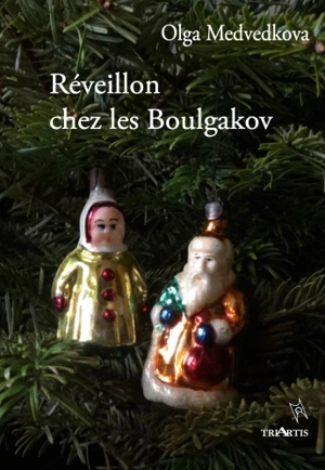 Réveillon chez les Boulgakov - Olga Medvedkova