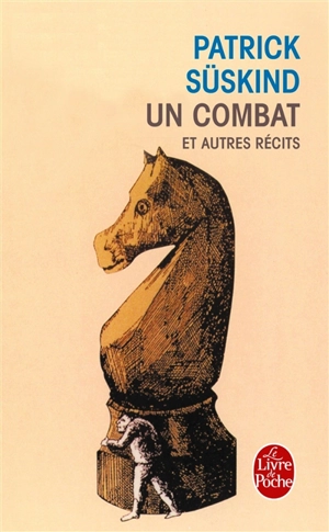 Un combat : et autres récits - Patrick Süskind