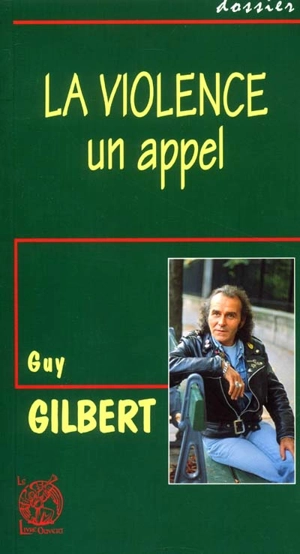 La violence, un appel - Guy Gilbert