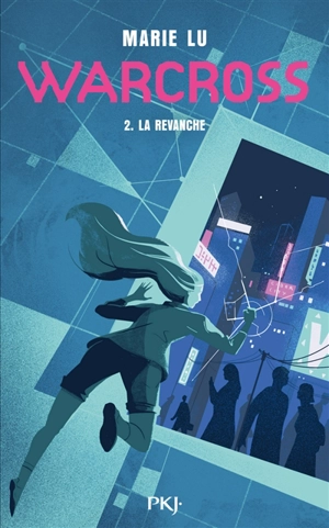 Warcross. Vol. 2. La revanche - Marie Lu