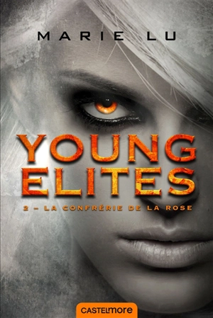 Young Elites. Vol. 2. La société de la rose - Marie Lu