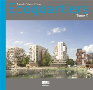 Ecoquartiers. Vol. 2 - Fabrice d' Orso