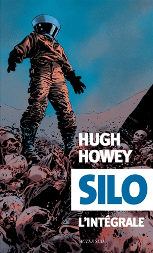 Silo : l'intégrale - Hugh Howey