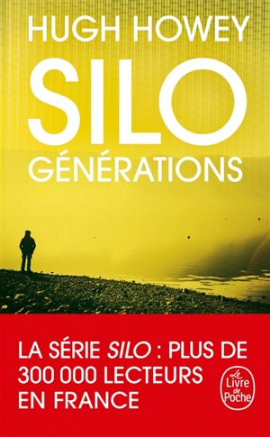 Silo. Vol. 3. Générations - Hugh Howey