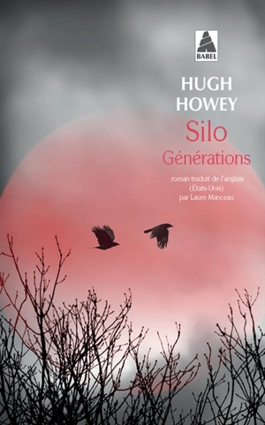 Silo. Vol. 3. Générations - Hugh Howey