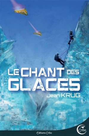 Le chant des glaces - Jean Krug