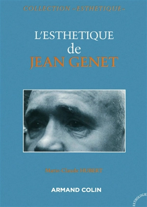 L'esthétique de Jean Genet - Marie-Claude Hubert