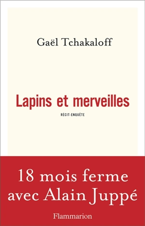 Lapins et merveilles : récit-enquête - Gaël Tchakaloff