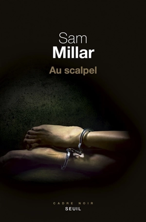 Au scalpel - Sam Millar