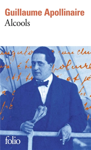 Alcools. Guillaume Apollinaire - Guillaume Apollinaire