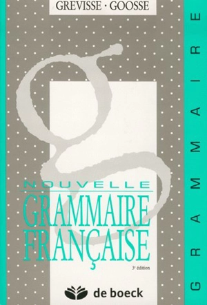 Nouvelle grammaire française - Maurice Grevisse