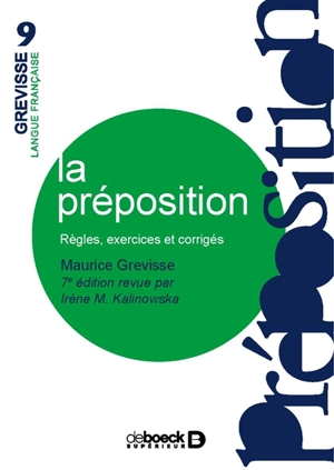 La préposition : règles, exercices et corrigés - Maurice Grevisse