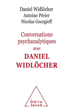 Conversations psychanalytiques avec Daniel Widlöcher - Daniel Widlöcher