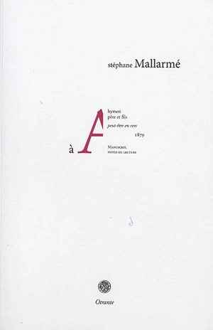 à A : hymen père et fils, peut-être en vers : manuscrit, notes de lecture, 1879 - Stéphane Mallarmé