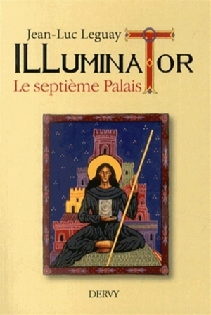 Illuminator : le septième palais - Jean-Luc Leguay