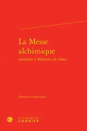 La messe alchimique attribuée à Melchior de Sibiu - Melchior de Sibiu