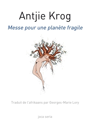 Messe pour une planète fragile - Antjie Krog