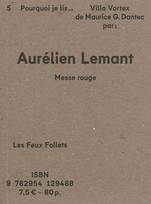 Pourquoi je lis Villa Vortex de Maurice G. Dantec : messe rouge - Aurélien Lemant