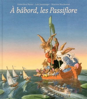 A bâbord, les Passiflore - Geneviève Huriet