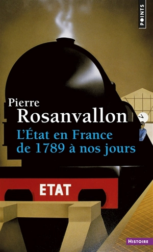 L'Etat en France : de 1789 à nos jours - Pierre Rosanvallon
