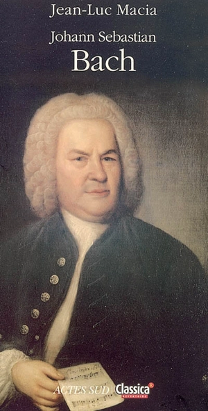 Johann Sebastian Bach - Jean-Luc Macia