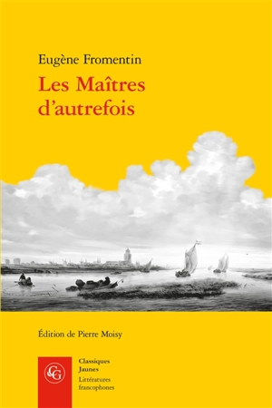 Les maîtres d'autrefois - Eugène Fromentin