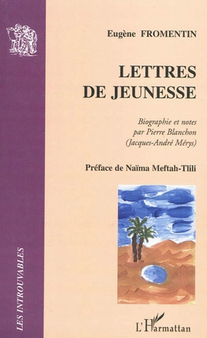 Lettres de jeunesse - Eugène Fromentin