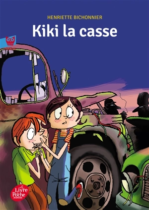 Kiki la casse - Henriette Bichonnier