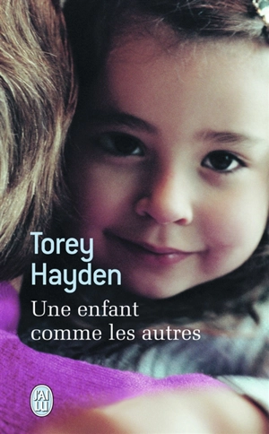 Une enfant comme les autres - Torey L. Hayden