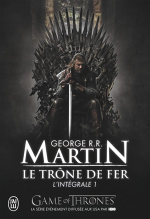 Le trône de fer : l'intégrale. Vol. 1 - George R.R. Martin