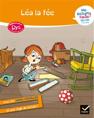 Léa la fée : ma lecture facile ! CE1, CE2, 7-9 ans : adapté aux enfants dys ou en difficultés d'apprentissage