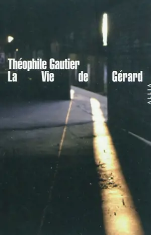 La vie de Gérard. Une amitié exemplaire