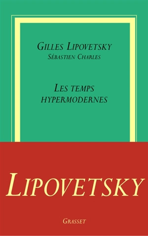 Les temps hypermodernes - Gilles Lipovetsky