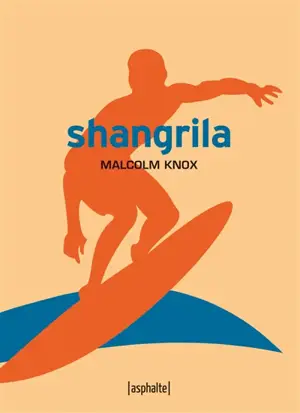 Shangrila - Malcolm Knox