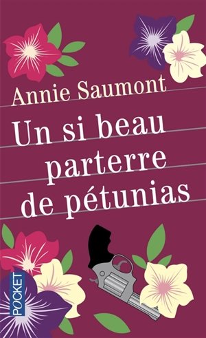Un si beau parterre de pétunias - Annie Saumont