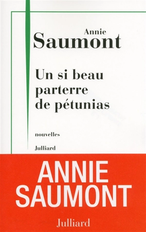Un si beau parterre de pétunias - Annie Saumont