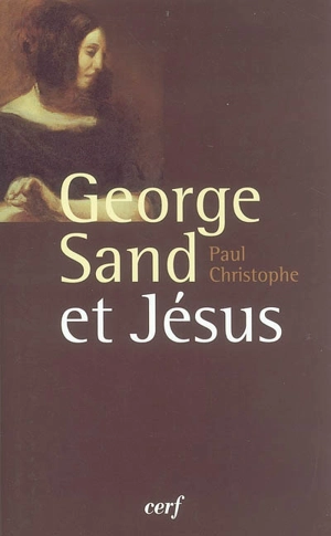 George Sand et Jésus - Paul Christophe