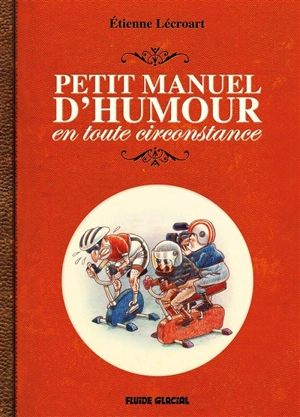 Petit manuel d'humour en toute circonstance - Etienne Lécroart