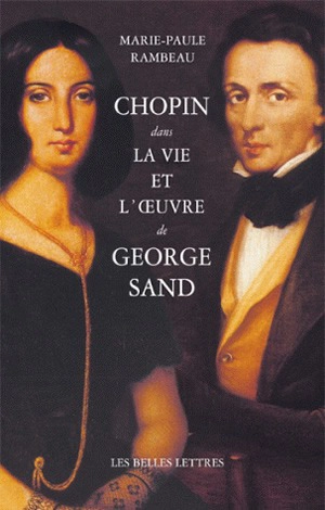 Chopin dans la vie et l'oeuvre de George Sand - Marie-Paule Rambeau