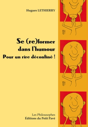 Se (re)former dans l'humour : pour un rire déconfiné ! - Hugues Lethierry