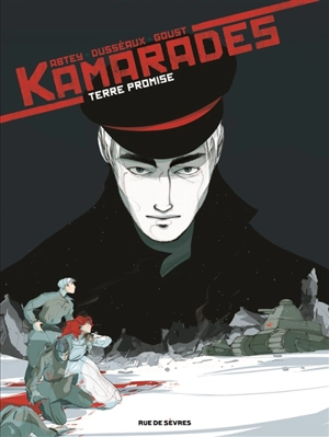 Kamarades. Vol. 3. Terre promise - Benoît Abtey