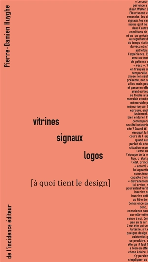 Vitrines, signaux, logos (à quoi tient le design) - Pierre-Damien Huyghe