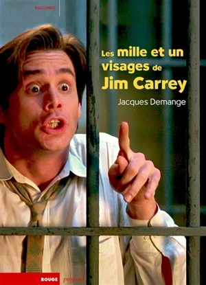 Les mille et un visages de Jim Carrey - Jacques Demange