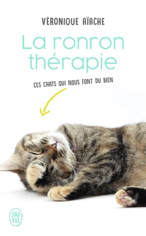 La ronron thérapie : ces chats qui nous font du bien - Véronique Aïache