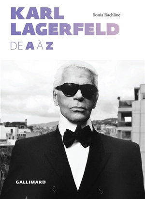 Karl Lagerfeld de A à Z - Sonia Rachline