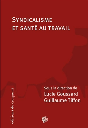 Syndicalisme et santé au travail