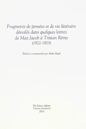 Fragments de pensées et de vie littéraire dévoilés dans quelques lettres de Max Jacob à Tristan Rémy : 1922-1923 - Max Jacob